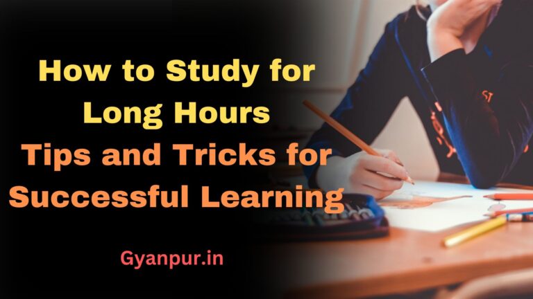 How to Study for Long Hours: Tips and Tricks for Successful Learning