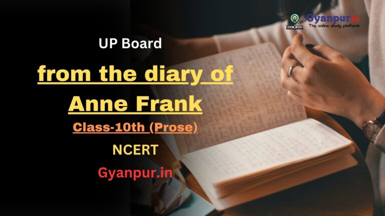 from the diary of Anne Frank | class-10th | Prose | NCERT | UP Board | Best Question and Answers