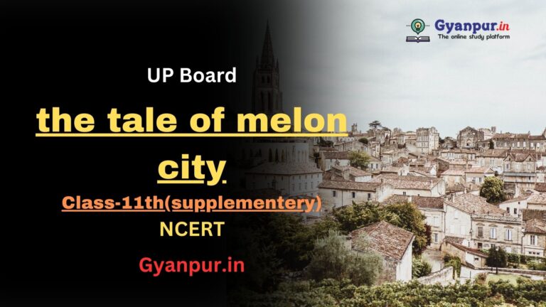 the tale of melon city summary in hindi | Class-11th | supplementery | With Best Question and answers