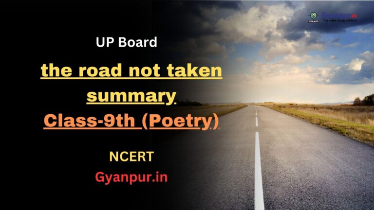 the road not taken summary in hindi | class-9th | UP Board Exam 2023-2024 | NCERT | Best MCQ in English|