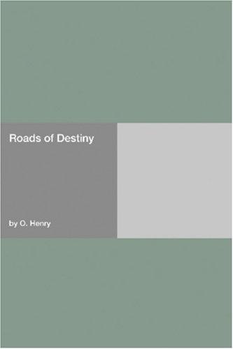 Roads of destiny
