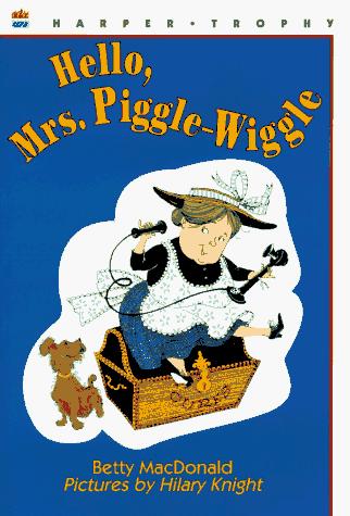 Hello Mrs. Piggle-Wiggle (Mrs. Piggle-Wiggle #4)